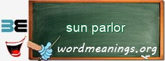 WordMeaning blackboard for sun parlor